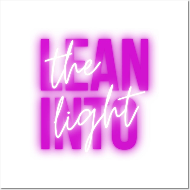 Lean into the Light original popart design neon logo Wall Art by Roymerch